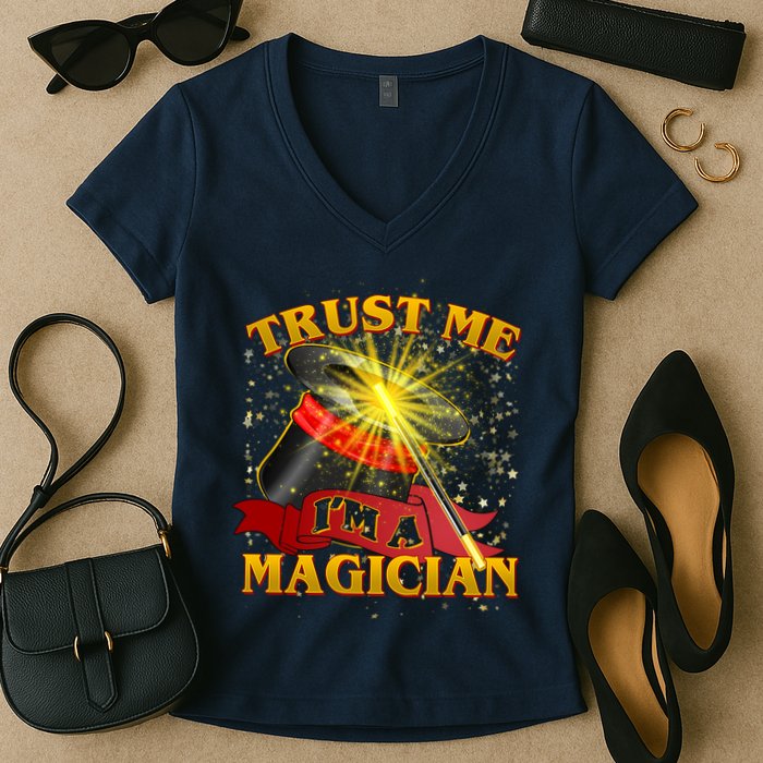 Trust Me I'm A Magician Funny Women's V-Neck T-Shirt