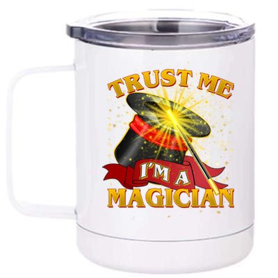 Trust Me I'm A Magician Funny 12 oz Stainless Steel Tumbler Cup