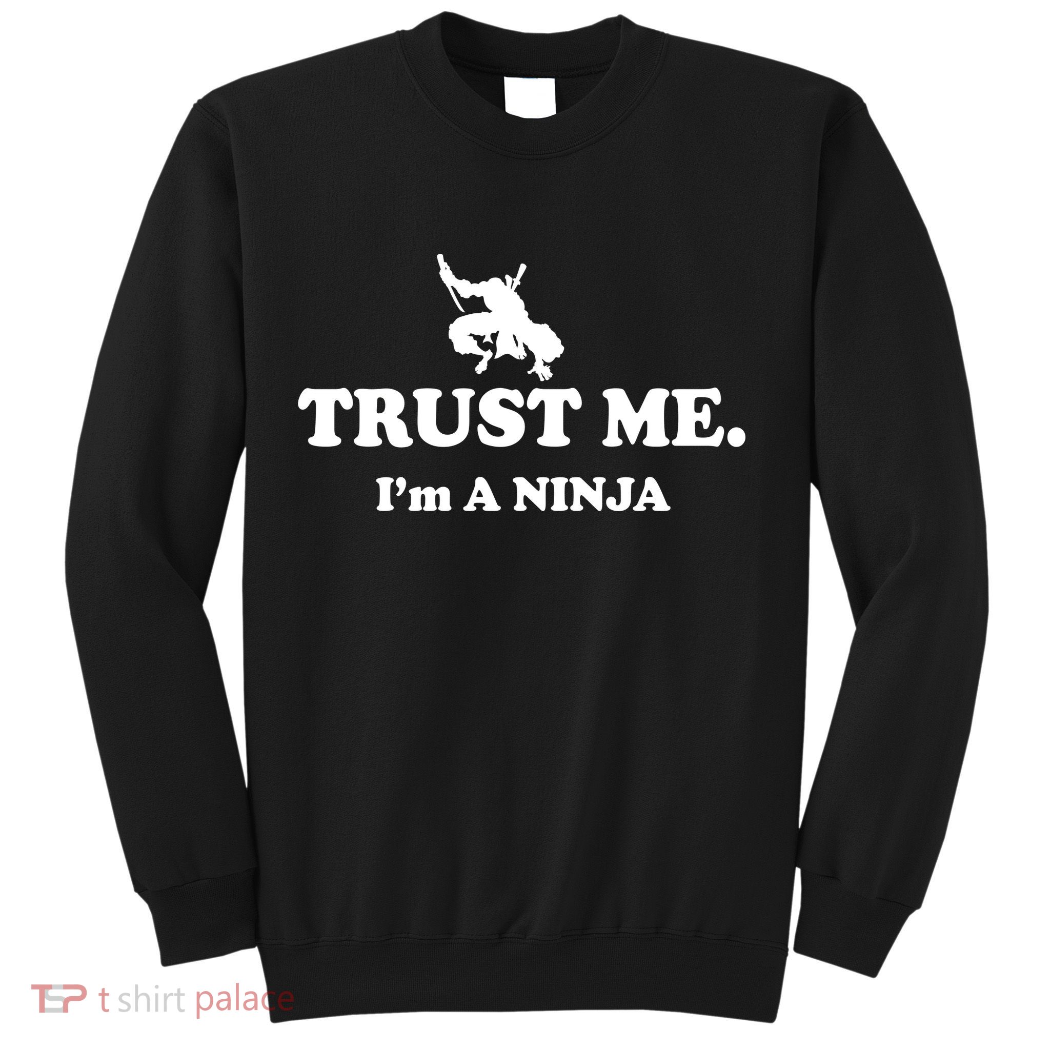 Trust Me I'm A Ninja Sweatshirt