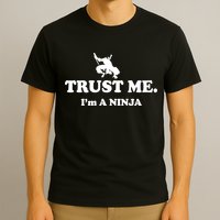 Trust Me I'm A Ninja T-Shirt