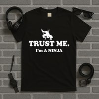 Trust Me I'm A Ninja T-Shirt
