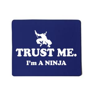 Trust Me I'm A Ninja Mousepad