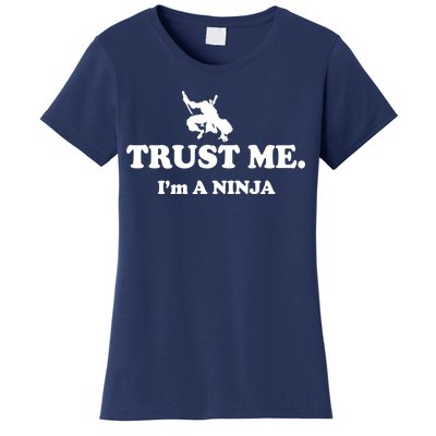 Trust Me I'm A Ninja Women's T-Shirt