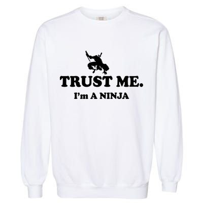 Trust Me I'm A Ninja Garment-Dyed Sweatshirt