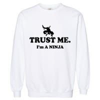 Trust Me I'm A Ninja Garment-Dyed Sweatshirt