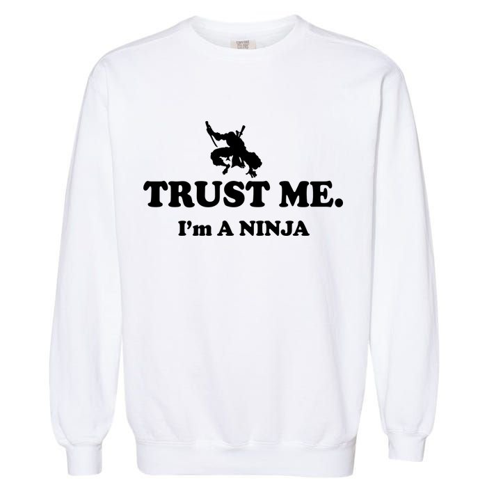 Trust Me I'm A Ninja Garment-Dyed Sweatshirt