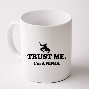 Trust Me I'm A Ninja Coffee Mug