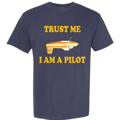 Trust Me I'm A Pilot Garment-Dyed Heavyweight T-Shirt