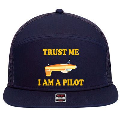 Trust Me I'm A Pilot 7 Panel Mesh Trucker Snapback Hat