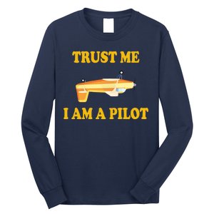 Trust Me I'm A Pilot Long Sleeve Shirt