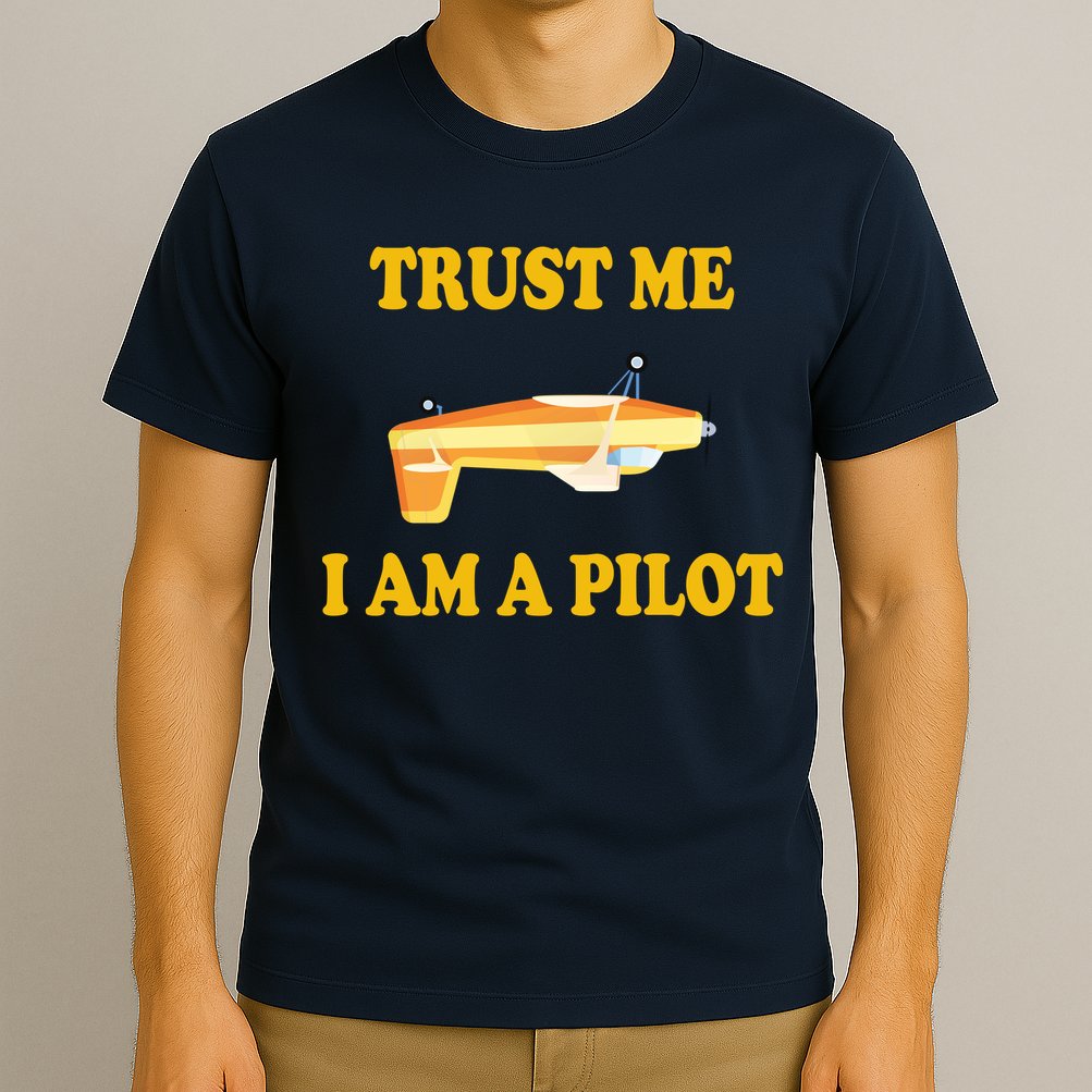 Trust Me I'm A Pilot T-Shirt