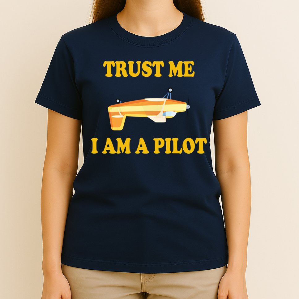 Trust Me I'm A Pilot T-Shirt