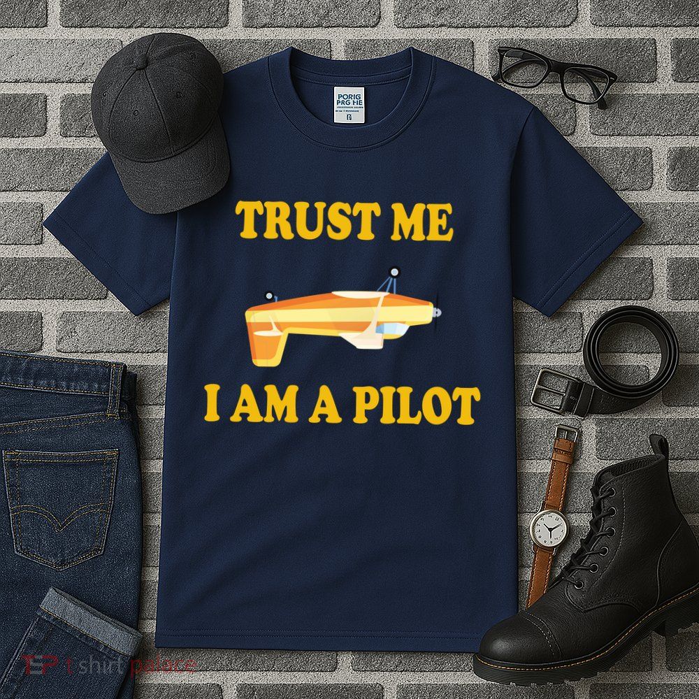 Trust Me I'm A Pilot Tall T-Shirt