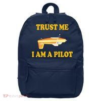 Trust Me I'm A Pilot 16 in Basic Backpack