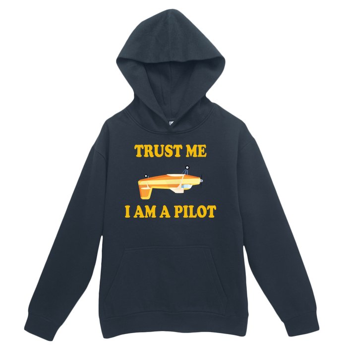 Trust Me I'm A Pilot Urban Pullover Hoodie