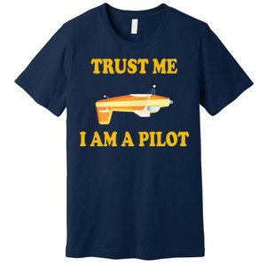 Trust Me I'm A Pilot Premium T-Shirt