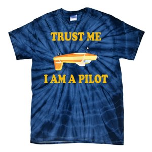 Trust Me I'm A Pilot Tie-Dye T-Shirt