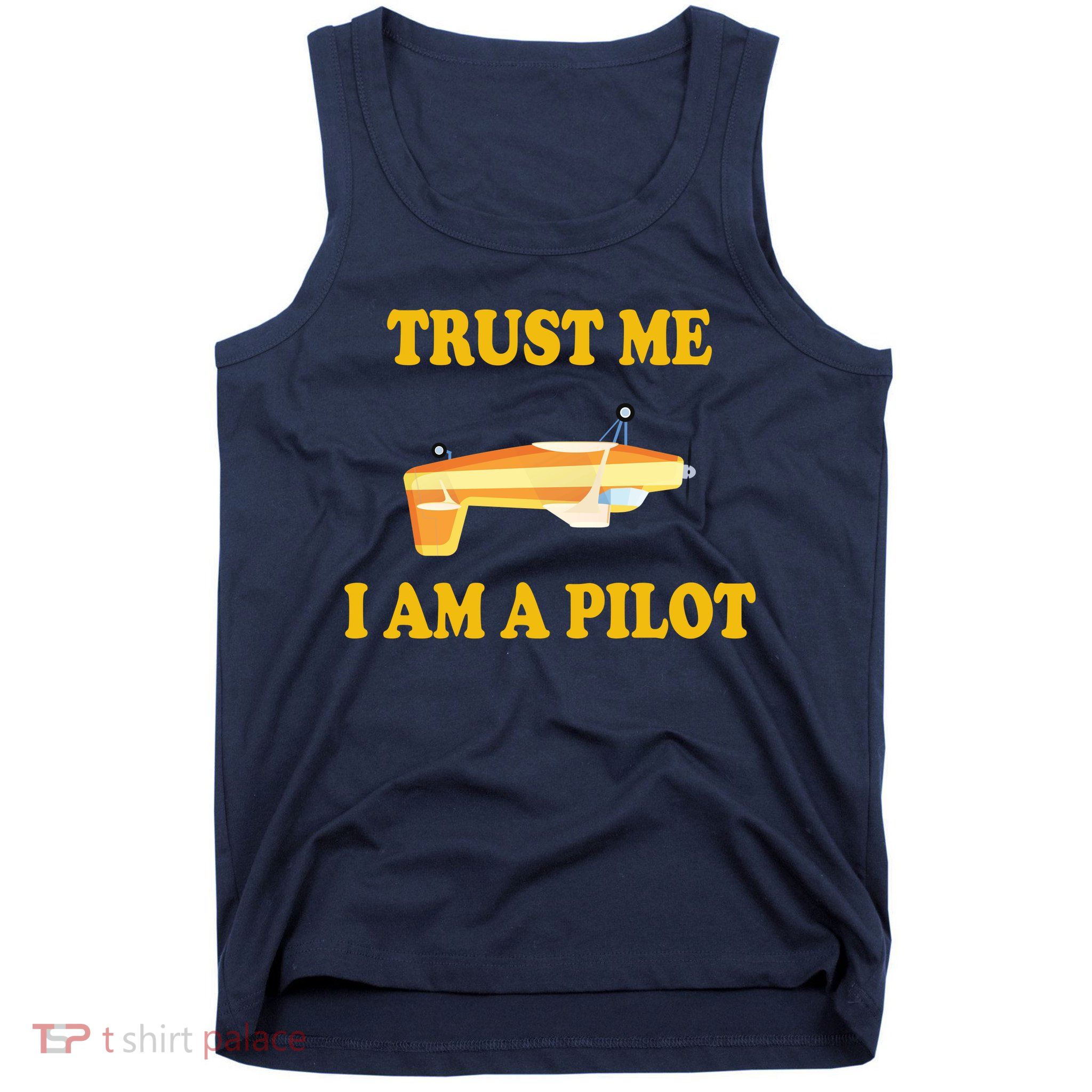 Trust Me I'm A Pilot Tank Top