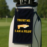 Trust Me I'm A Pilot Golf Towel