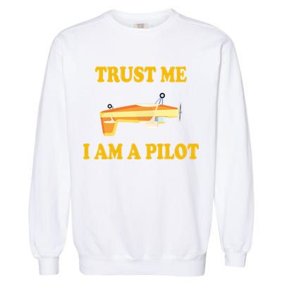 Trust Me I'm A Pilot Garment-Dyed Sweatshirt