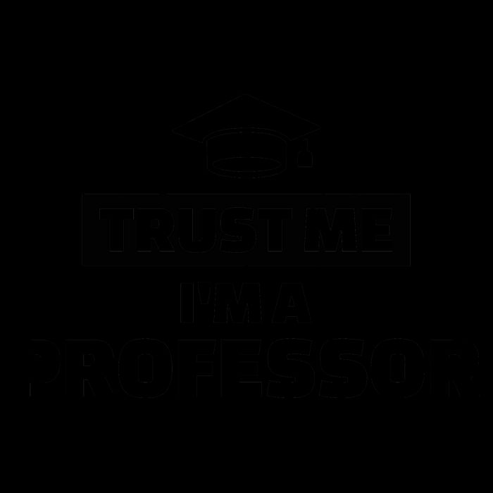 Trust Me I'm A Professor Mug