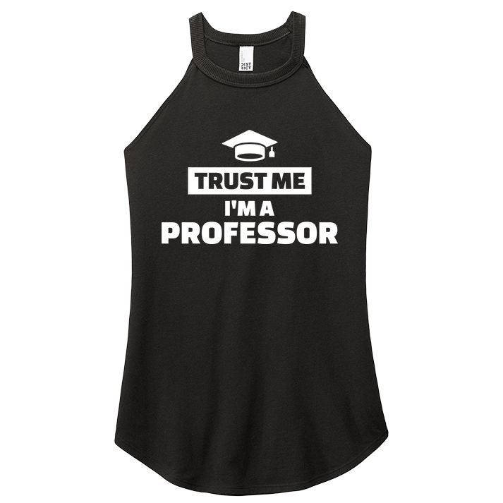 Trust Me I'm A Professor Women's Perfect Tri Rocker Tank