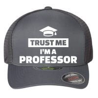 Trust Me I'm A Professor Flexfit Unipanel Trucker Cap