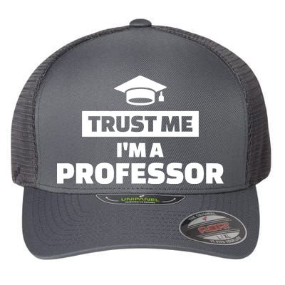 Trust Me I'm A Professor Flexfit Unipanel Trucker Cap