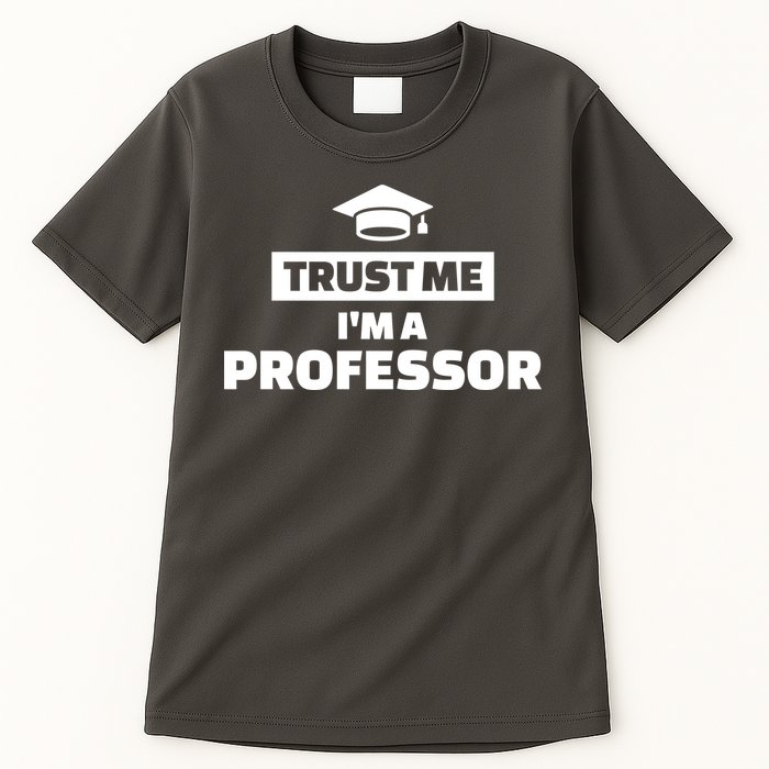 Trust Me I'm A Professor Tall T-Shirt