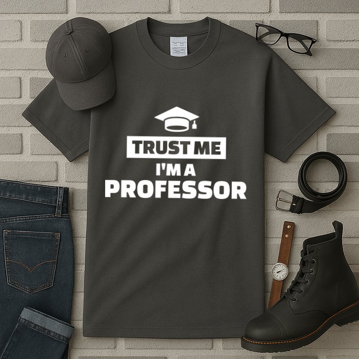 Trust Me I'm A Professor Tall T-Shirt