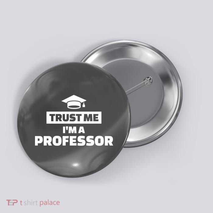 Trust Me I'm A Professor Button