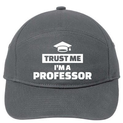 Trust Me I'm A Professor 7-Panel Snapback Hat