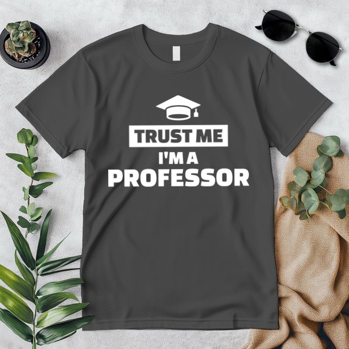Trust Me I'm A Professor Premium T-Shirt