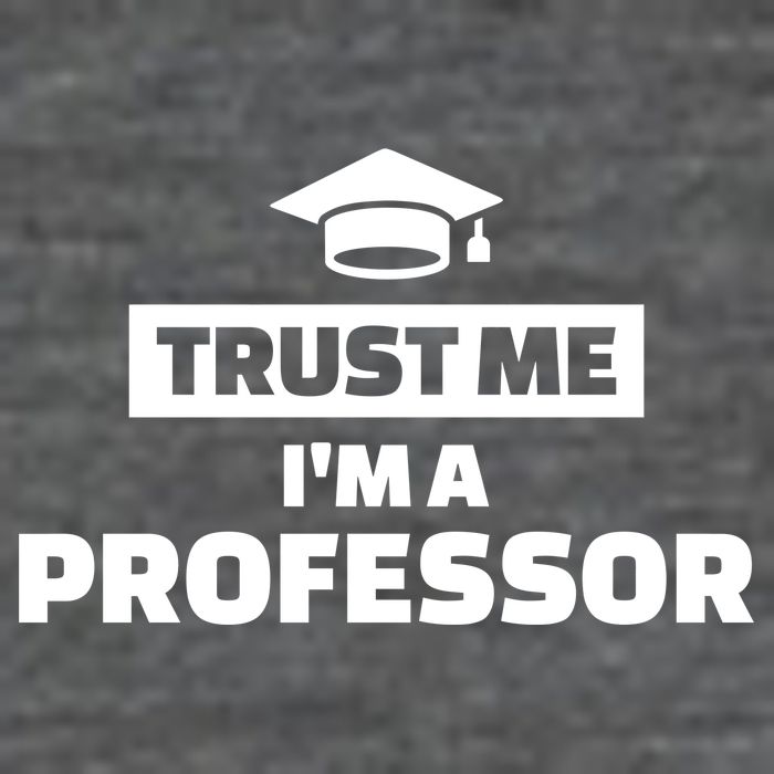Trust Me I'm A Professor Premium T-Shirt
