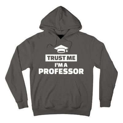 Trust Me I'm A Professor Tall Hoodie