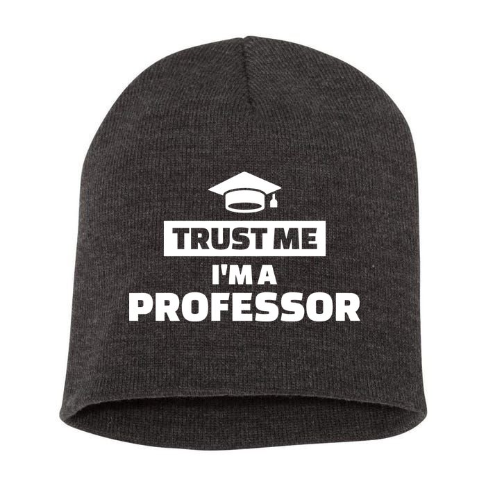 Trust Me I'm A Professor Short Acrylic Beanie