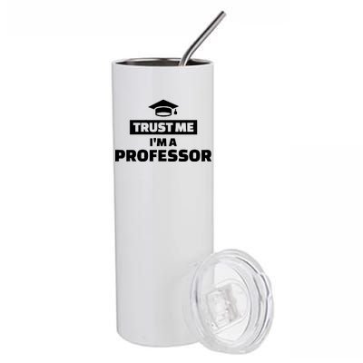 Trust Me I'm A Professor Stainless Steel Tumbler