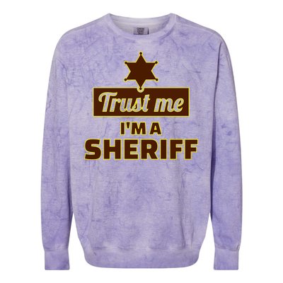 Trust Me I'm A Sheriff Colorblast Crewneck Sweatshirt