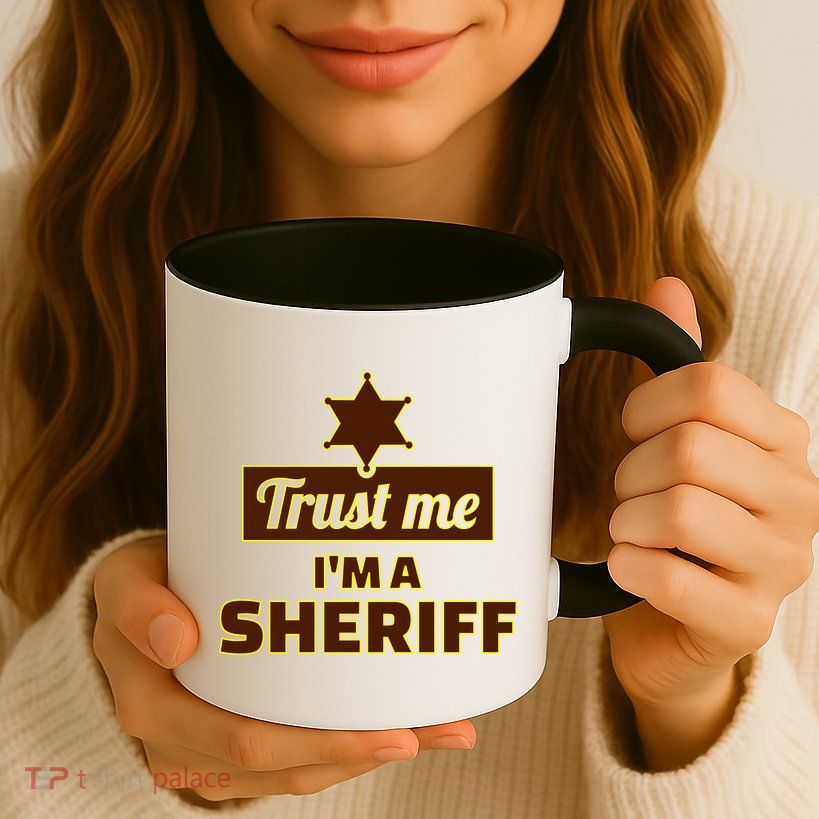 Trust Me I'm A Sheriff Mug