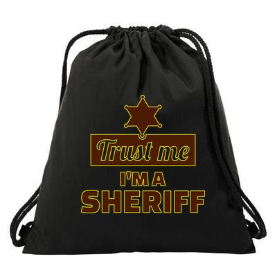 Trust Me I'm A Sheriff Drawstring Bag