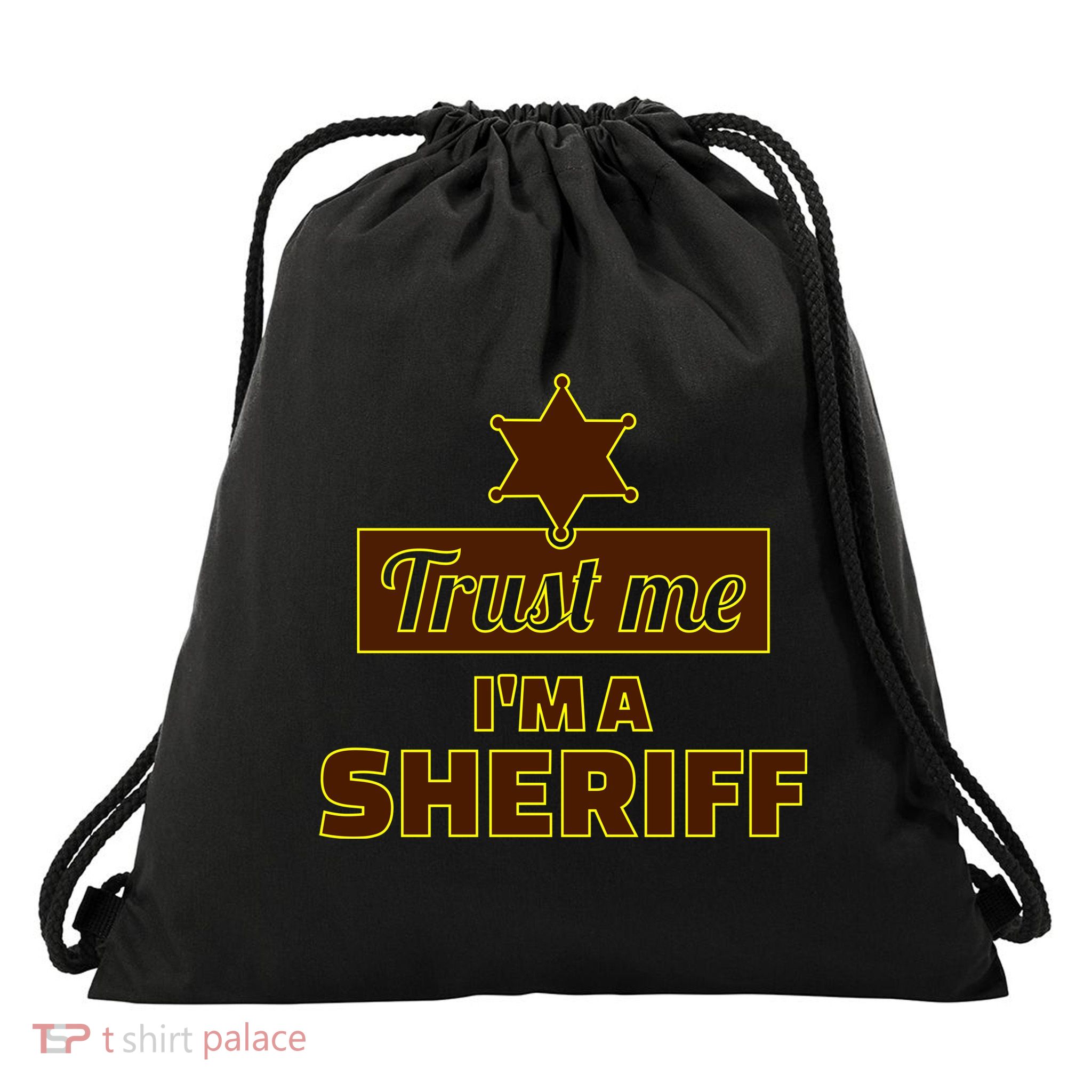 Trust Me I'm A Sheriff Drawstring Bag
