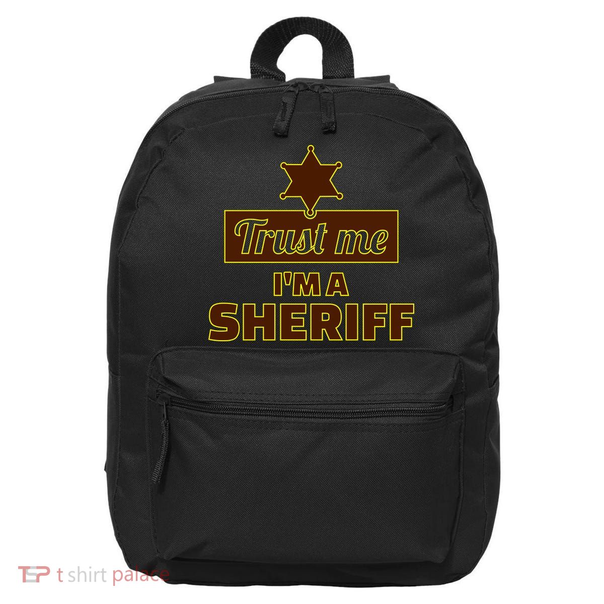 Trust Me I'm A Sheriff 16 in Basic Backpack