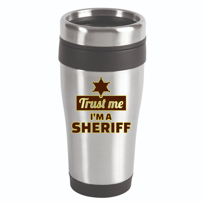 Trust Me I'm A Sheriff 16oz Travel Tumbler