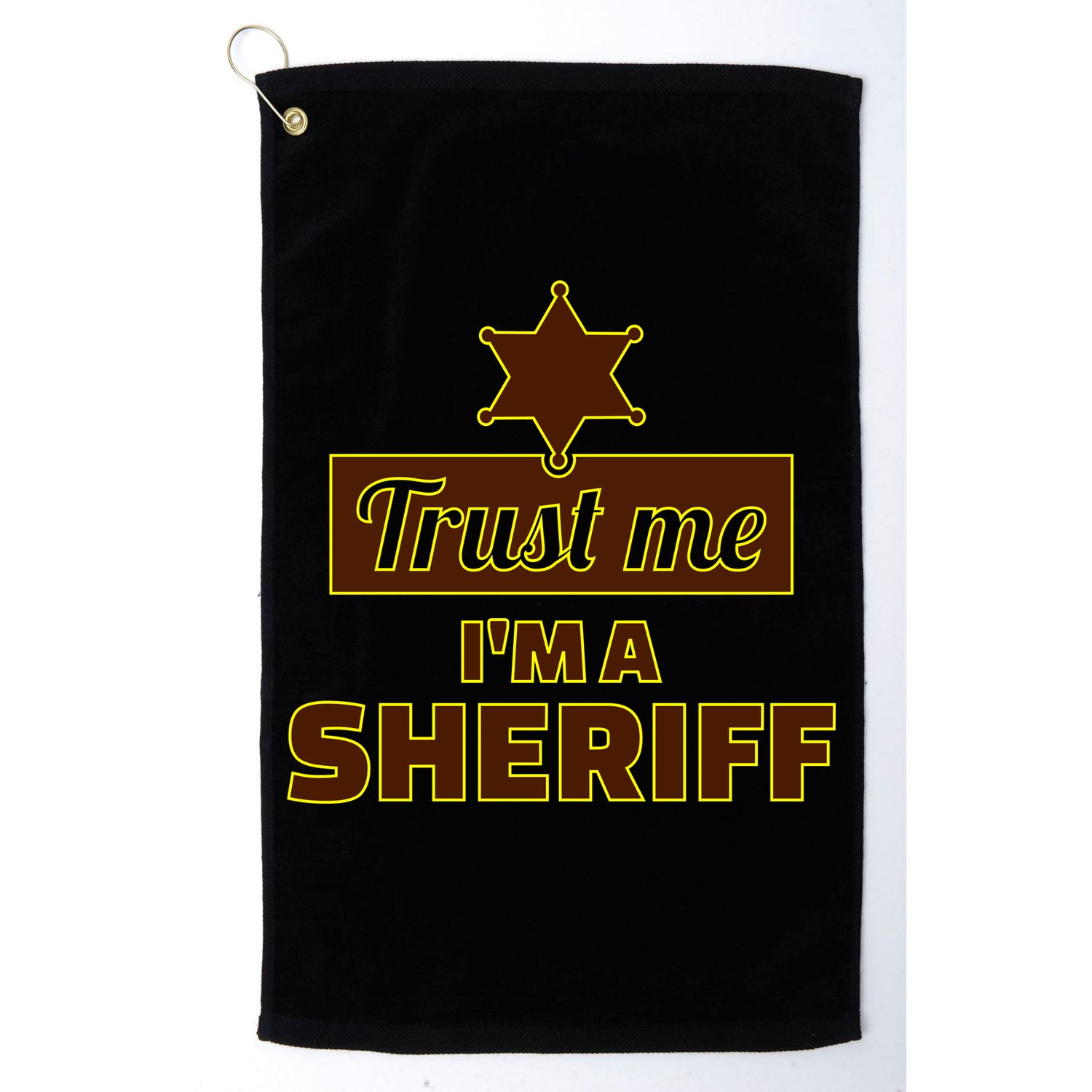 Trust Me I'm A Sheriff Golf Towel
