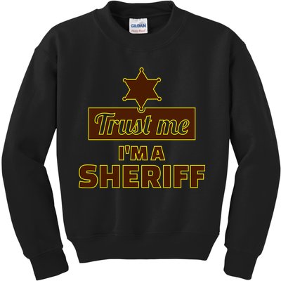 Trust Me I'm A Sheriff Kids Sweatshirt