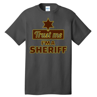 Trust Me I'm A Sheriff Tall T-Shirt