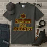 Trust Me I'm A Sheriff Tall T-Shirt
