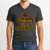 Trust Me I'm A Sheriff V-Neck T-Shirt
