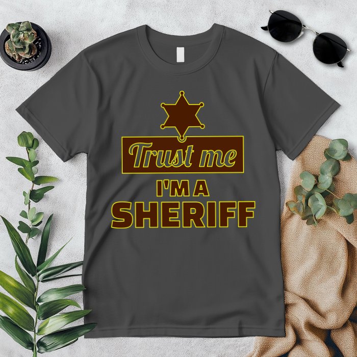 Trust Me I'm A Sheriff Premium T-Shirt