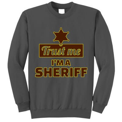 Trust Me I'm A Sheriff Tall Sweatshirt